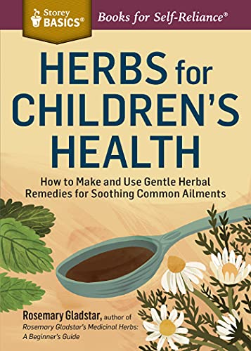 Herbs for Children's Health by Rosemary Gladstar